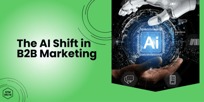 The AI Shift in B2B Marketing