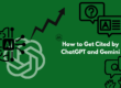 How to Get Cited by ChatGPT and Gemini